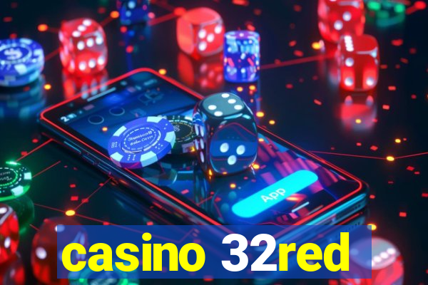 casino 32red