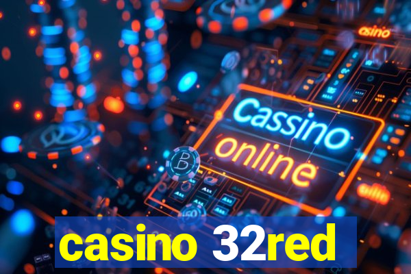 casino 32red