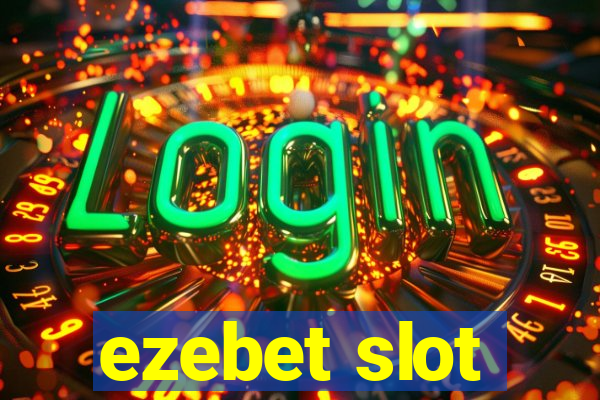 ezebet slot