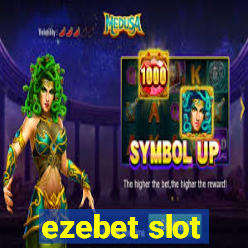 ezebet slot