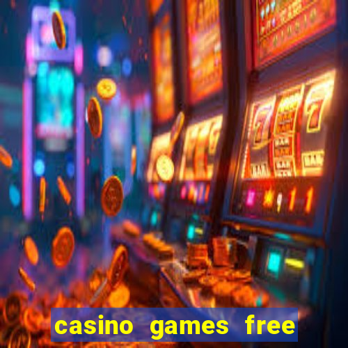 casino games free online slot machines