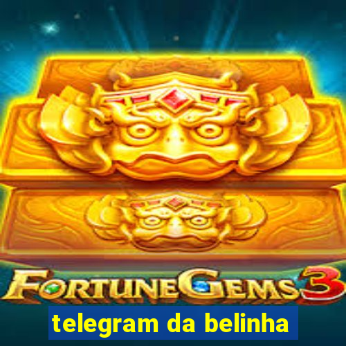 telegram da belinha