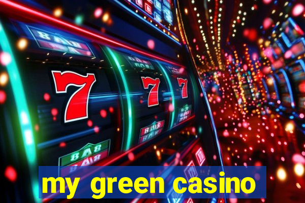 my green casino