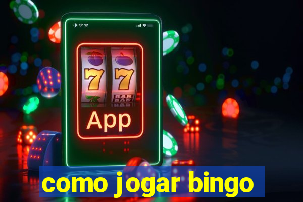 como jogar bingo