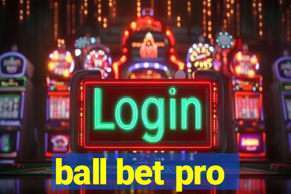 ball bet pro