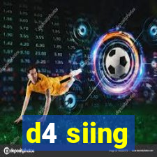 d4 siing