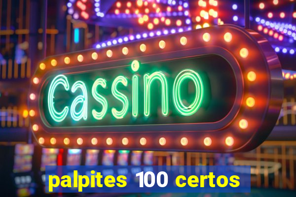 palpites 100 certos