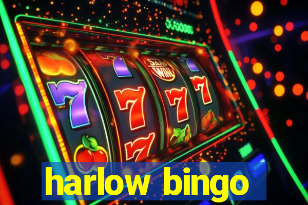 harlow bingo