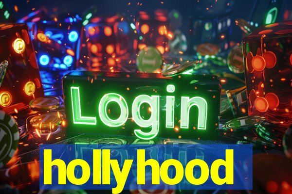 hollyhood