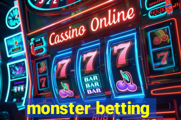 monster betting