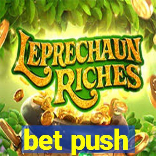 bet push