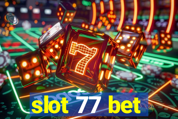 slot 77 bet