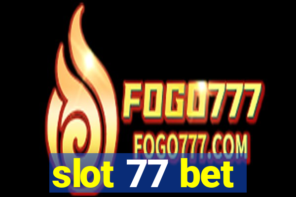 slot 77 bet