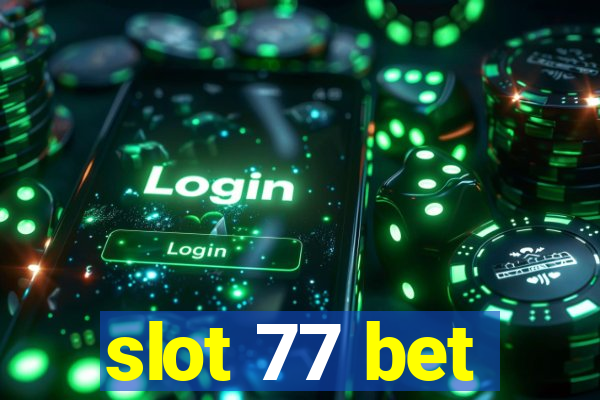 slot 77 bet