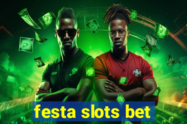 festa slots bet