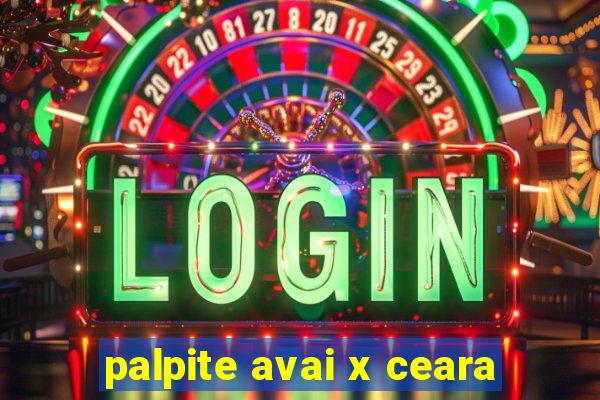 palpite avai x ceara