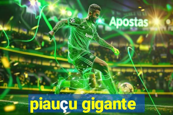 piauçu gigante