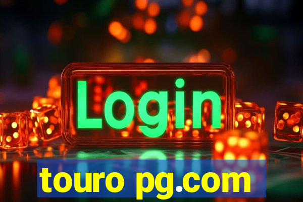 touro pg.com