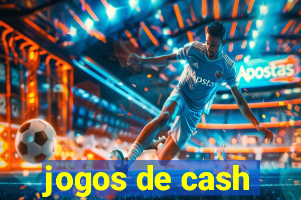 jogos de cash