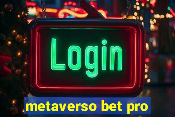 metaverso bet pro