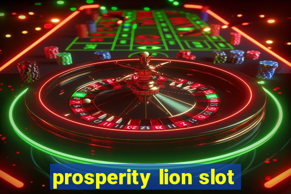 prosperity lion slot