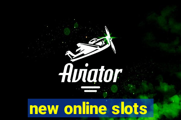 new online slots