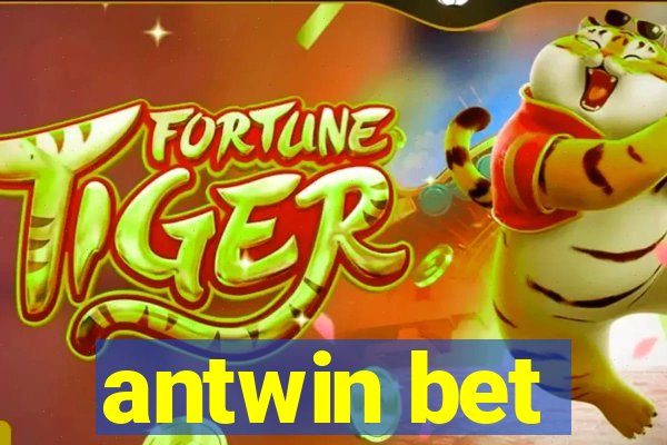 antwin bet