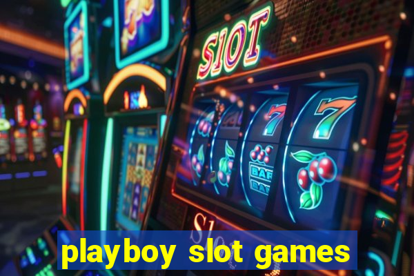 playboy slot games