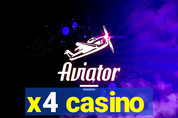 x4 casino