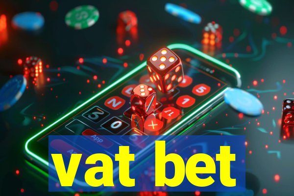 vat bet