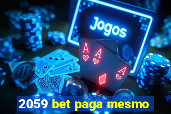 2059 bet paga mesmo