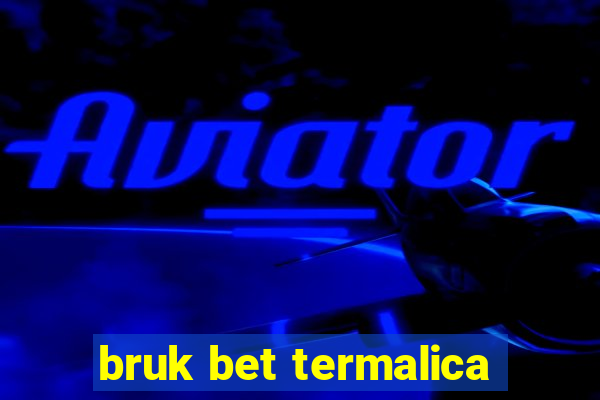 bruk bet termalica