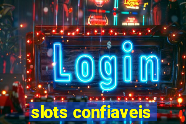 slots confiaveis