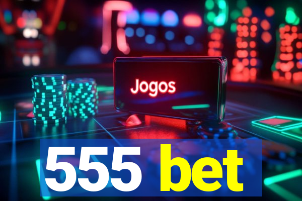 555 bet