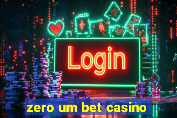 zero um bet casino