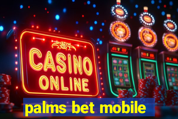 palms bet mobile