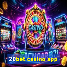 20bet casino app