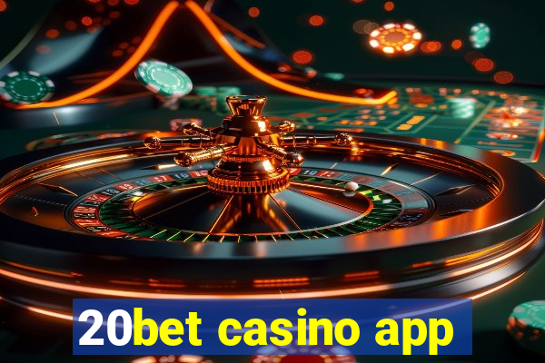 20bet casino app