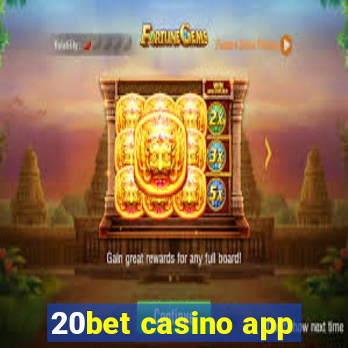 20bet casino app