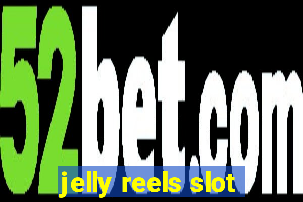 jelly reels slot