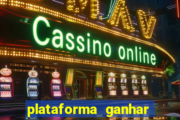 plataforma ganhar dinheiro jogando