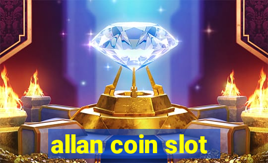 allan coin slot