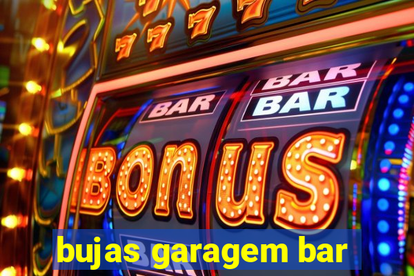 bujas garagem bar