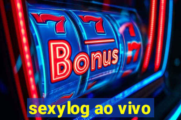 sexylog ao vivo