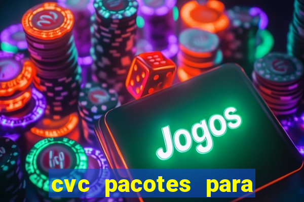 cvc pacotes para porto seguro