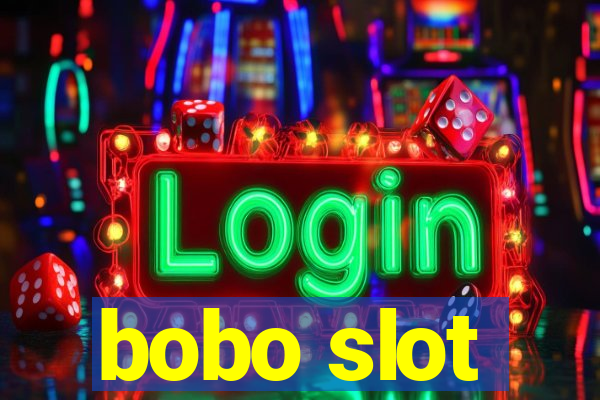 bobo slot