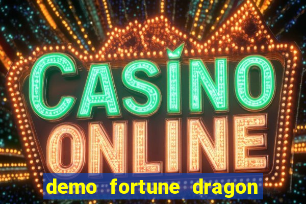 demo fortune dragon com ganho certo