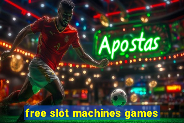 free slot machines games