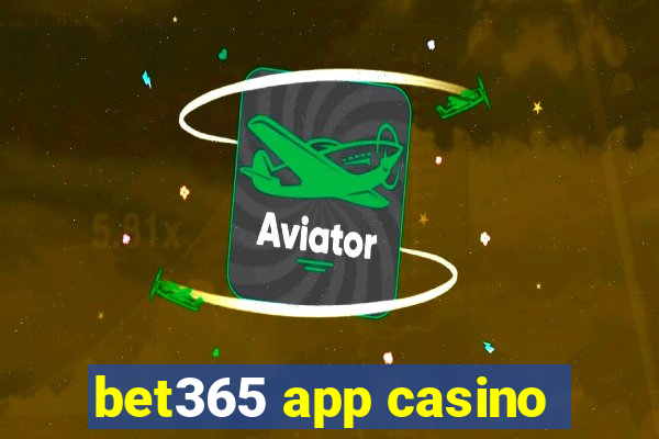 bet365 app casino