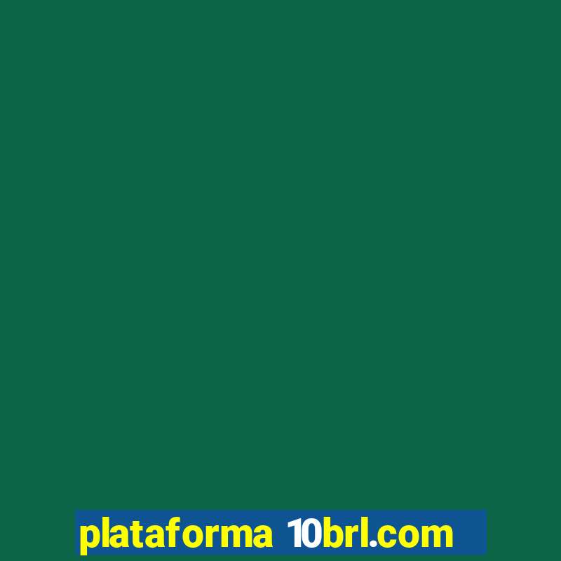 plataforma 10brl.com